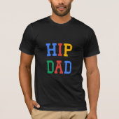 Hip Dad Gift #fathersdaygiftidea Boyfriend Tシャツ (正面)