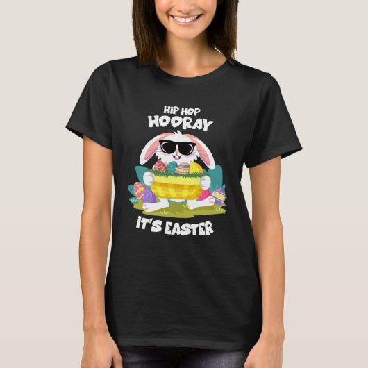 Hip Hop Hooray Easter Bunny Egg Hunt Happy Spring  Tシャツ (正面)