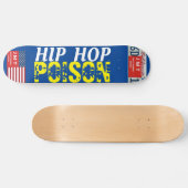 HIP HOP POISON スケートボード (横)