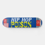 HIP HOP POISON スケートボード (横)
