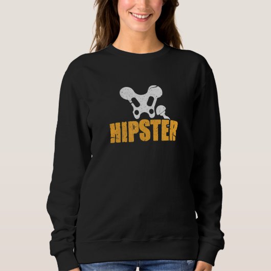 Hip Replacement Hipster Hip Surgery Broken Bone Di スウェットシャツ (正面)