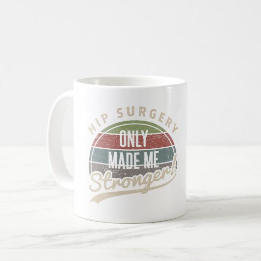 Hip Surgery Stronger コーヒーマグカップ (正面左)