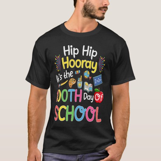 Hiphip Hooray 100th Day Of School Teacher Students Tシャツ (正面)
