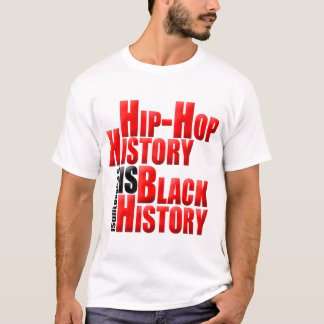 HipHopHistoryIsBlackHistory Tシャツ