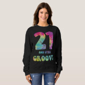 Hippie絞り染め21とStill Groovy 21の誕生日6 スウェットシャツ (正面フル)