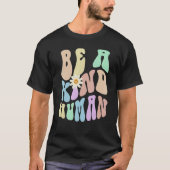 Hippie BE A KIND HUMAN Retro Stop Bullying Choose  Tシャツ (正面)
