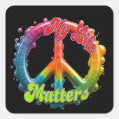 Hippie Love Peace Life Matters Custom  スクエアシール (正面)