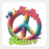 Hippie Love Peace Life Matters Custom スクエアシール (正面)