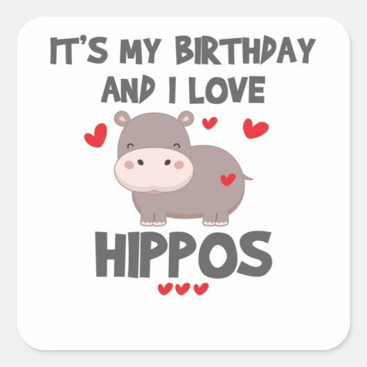 Hippo Lover It's My Hippo and I Love Hippos スクエアシール (正面)