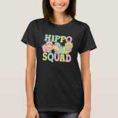 Hippo Squad Saying Cute Hippopotamus Hippos Tシャツ (正面)