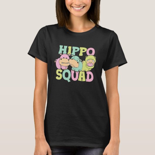 Hippo Squad Saying Cute Hippopotamus Hippos Tシャツ (正面)