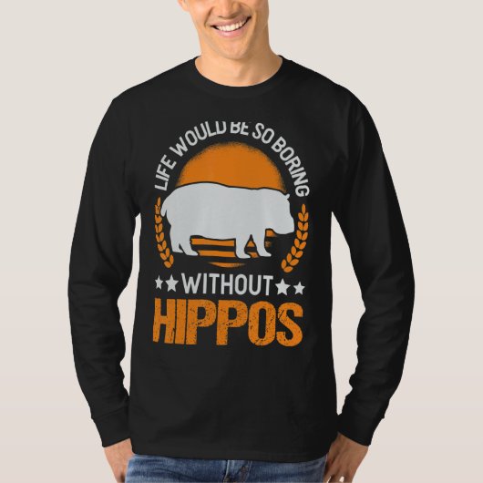 Hipposなしで人生は退屈だろう2 Tシャツ (正面)