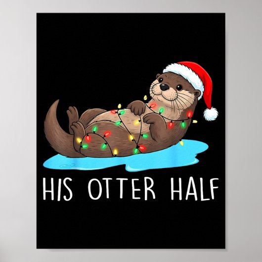 His And Her Otter Half Santa Hat Couple Christmas ポスター (正面)