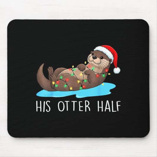 His And Her Otter Half Santa Hat Couple Christmas  マウスパッド (正面)