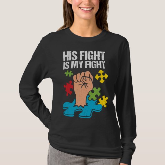 His Fight Is My Fight Autism Awareness Family Supp Tシャツ (正面)
