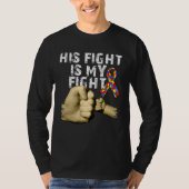 His Fight Is My Fight Autism Awareness Support Mon Tシャツ (正面)