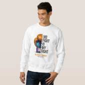 His Fight Is My Fight – Bladder Cancer Awareness B スウェットシャツ (正面フル)