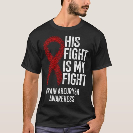 His Fight Is My Fight Brain Aneurysm Awareness Tシャツ (正面)