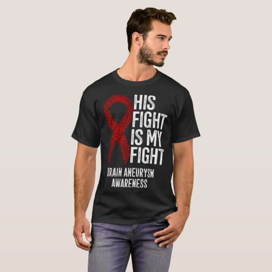 His Fight Is My Fight Brain Aneurysm Awareness Tシャツ (正面フル)