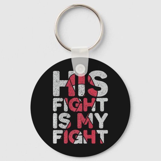 His Fight Is My Fight Brain Aneurysm Support  キーホルダー (正面)
