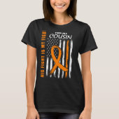 His Fight Is My Fight Cousin Leukemia Awareness Fl Tシャツ (正面)