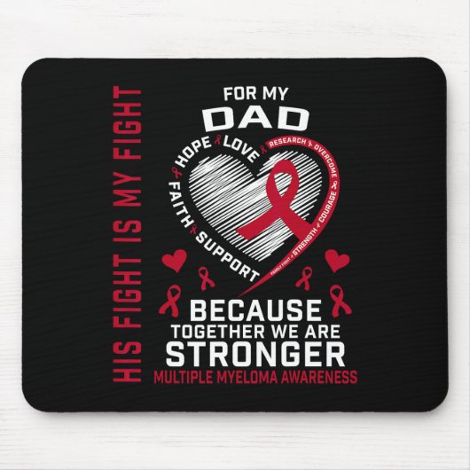 His Fight Is My Fight Dad Multiple Myeloma Awarene マウスパッド (正面)