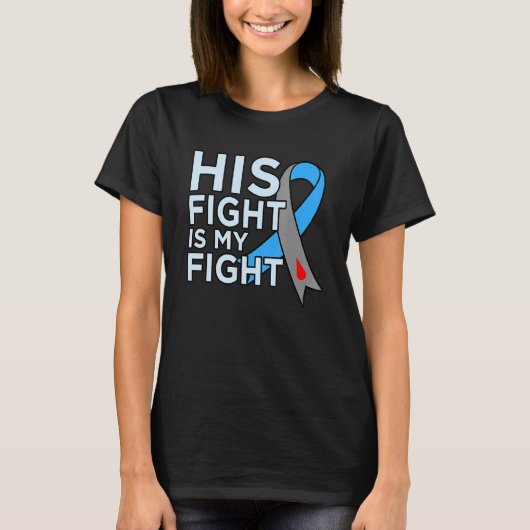 His Fight Is My Fight Diabetes Awareness Diabetic  Tシャツ (正面)
