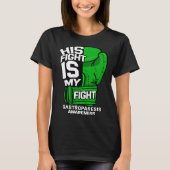 His Fight Is My Fight Gastroparesis Awareness Gree Tシャツ (正面)