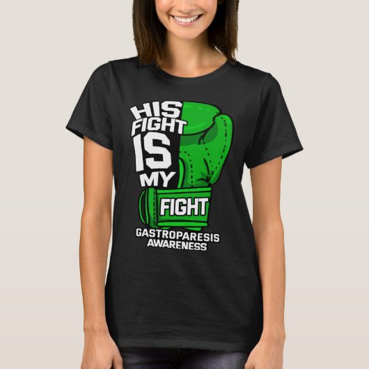 His Fight Is My Fight Gastroparesis Awareness Gree Tシャツ (正面)