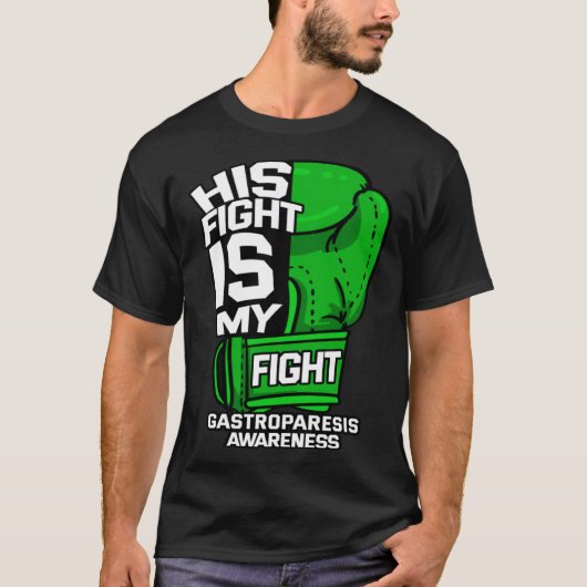 His Fight Is My Fight Gastroparesis Awareness Gree Tシャツ (正面)