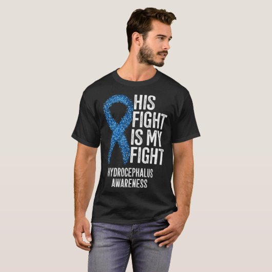 His Fight Is My Fight Hydrocephalus Awareness Tシャツ (正面フル)