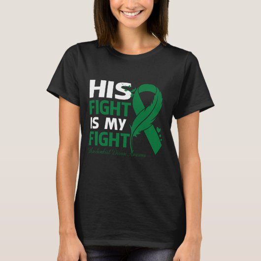 His Fight Is My Fight MITOCHONDRIAL DISEASE AWAREN Tシャツ (正面)