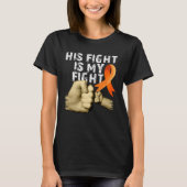 His Fight Is My Fight MS  Multiple Sclerosis Aware Tシャツ (正面)