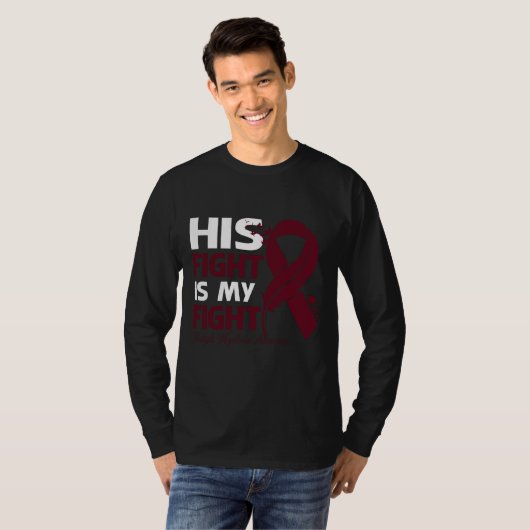 His Fight Is My Fight MULTIPLE MYELOMA AWARENESS F Tシャツ (正面フル)