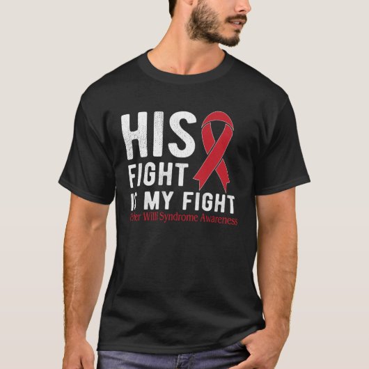His fight is my fight Prader Willi Syndrome Tシャツ (正面)