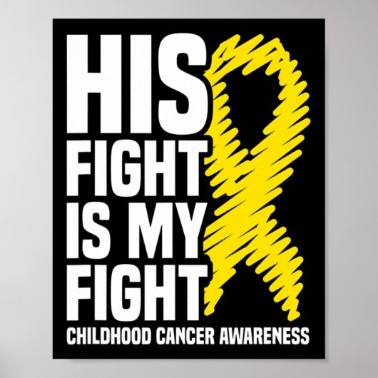 His Fight Is My Fight Ribbon Childhood Cancer Awar ポスター (正面)
