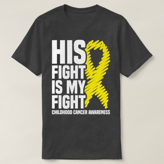 His Fight Is My Fight Ribbon Childhood Cancer Awar Tシャツ (デザイン正面)
