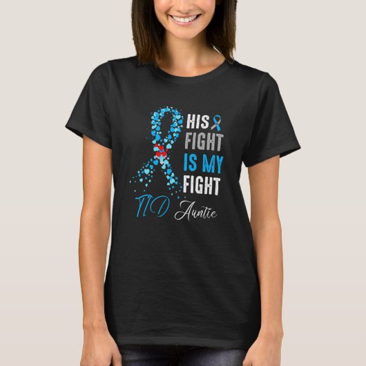 His Fight is My Fight T1D Auntie Diabetes Awarenes Tシャツ (正面)