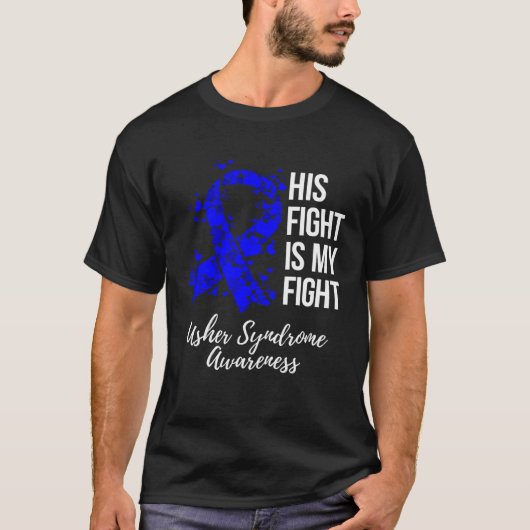 His Fight Is My Fight Usher Syndrome Awareness Tシャツ (正面)