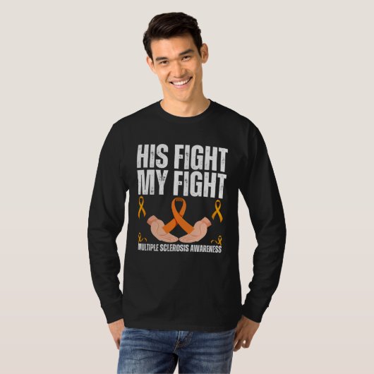 His Fight My Fight Multiple Sclerosis MS Warrior Tシャツ (正面フル)