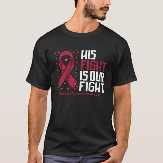 His Fight our fight Multiple Myeloma Awareness Tシャツ (正面)