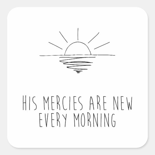 His Mercies Are New Every Morning スクエアシール (正面)