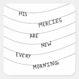 His Mercies are new every Morning  スクエアシール