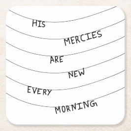 His Mercies are new every Morning  スクエアペーパーコースター