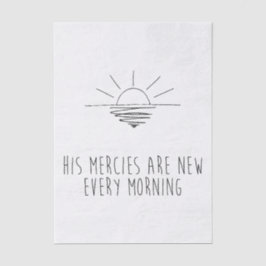 His Mercies Are New Every Morning 薄葉紙