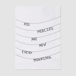His Mercies are new every Morning  薄葉紙