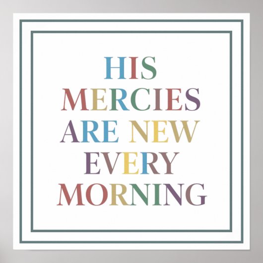 His Mercies Are New Every Morning Pastel Fresh ポスター (正面)