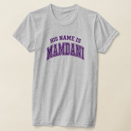 His Name is Zohran Mamdani Meme New York Mayor Tシャツ (レイダウン)