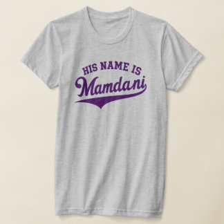 His Name is Zohran Mamdani Meme New York Mayor Tシャツ
