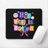 His Way Is Better Christian Coquette Aesthetic You マウスパッド (マウス)